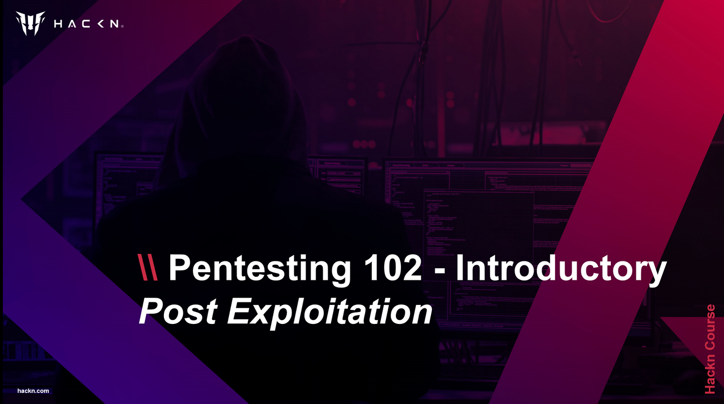 Pentesting 102: Introductory Post-Exploitation