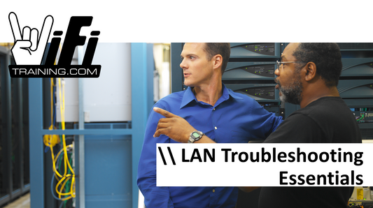 LAN Troubleshooting Essentials